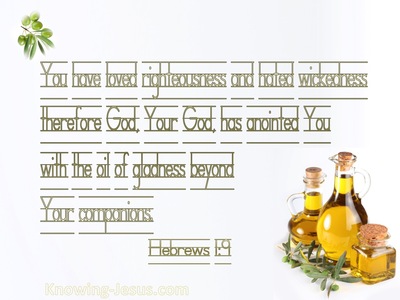 Hebrews 1:9 The Oil Of Gladness (white)
